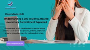 10 Understanding a 302 in Mental Health